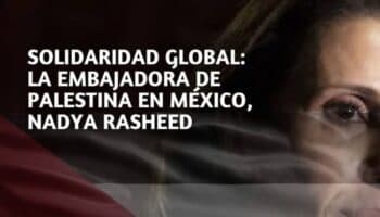 Embajadora de Palestina en México estará el fin de semana en Nayarit