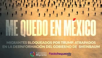 Me quedo en México: migrantes bloqueados por Trump, atrapados en la desinformación del gobierno de Sheinbaum | Especial